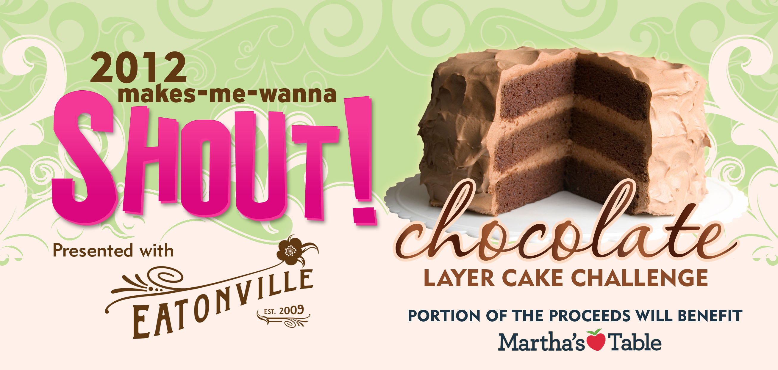2012 Makes-Me-Wnna SHOUT! Chocolate Layer Cake Baking Challenge presented with Eatonville Restaurant