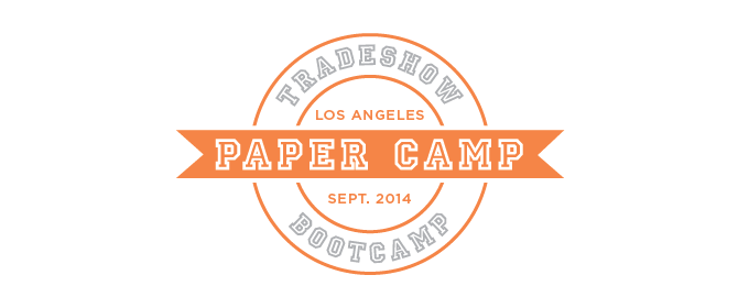 Tradeshow Bootcamp's Paper Camp | September 2014 Tradeshow Bootcamp's Paper Camp | September 2014