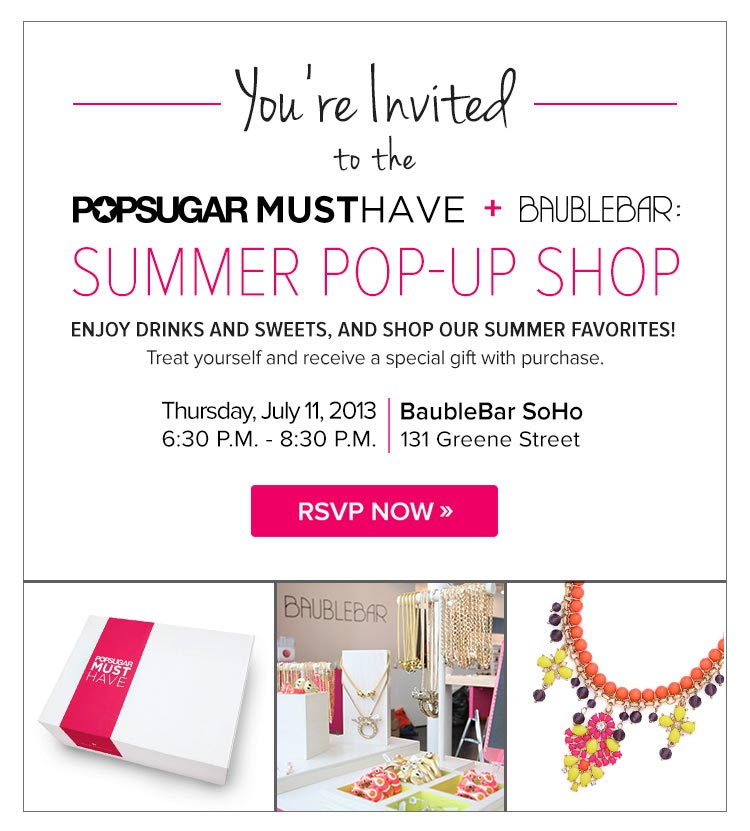 POPSUGAR Must Have + BaubleBar: Summer Pop-Up Shop