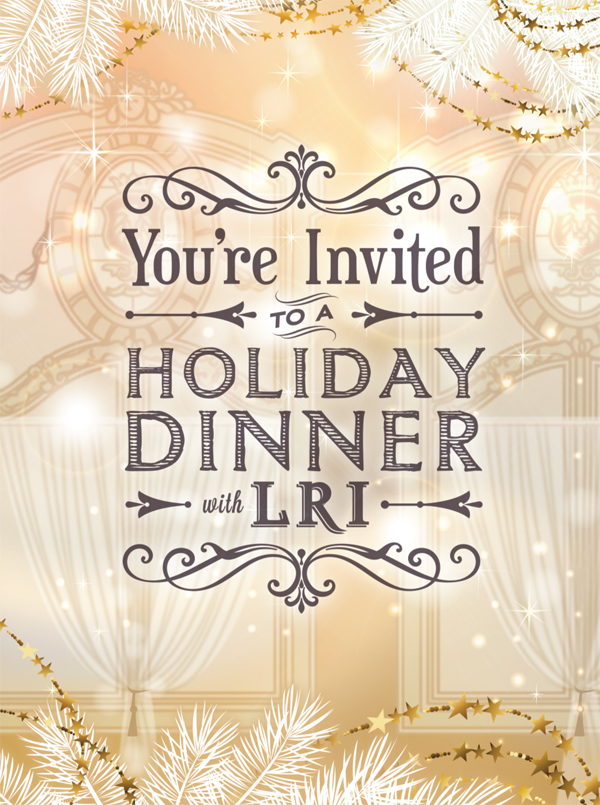 LRI Holiday Dinner at The Dorrance, Dec 5 Holiday Dinner Invitation at The Dorrance