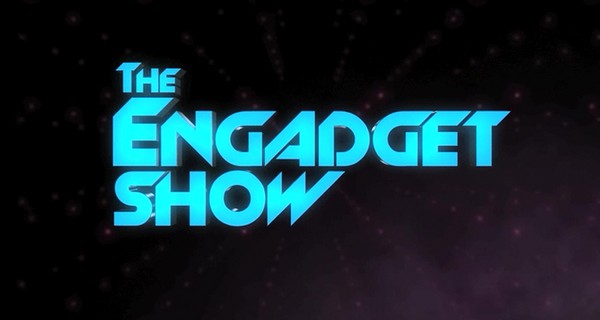 The Engadget Show