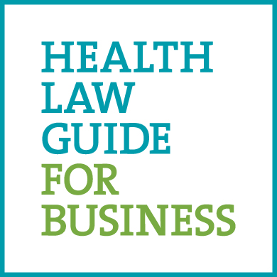 Health Law Guide for Business Health Law Guide for Business