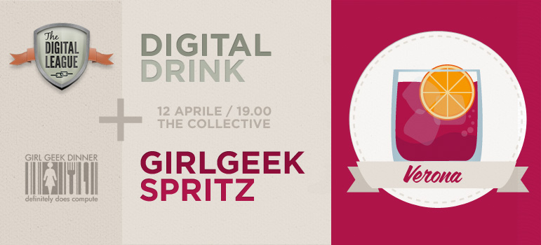 12 aprile DigitalDrink con Girl Geek Dinners Verona 12 aprile DigitalDrink con Girl Geek Dinners Verona