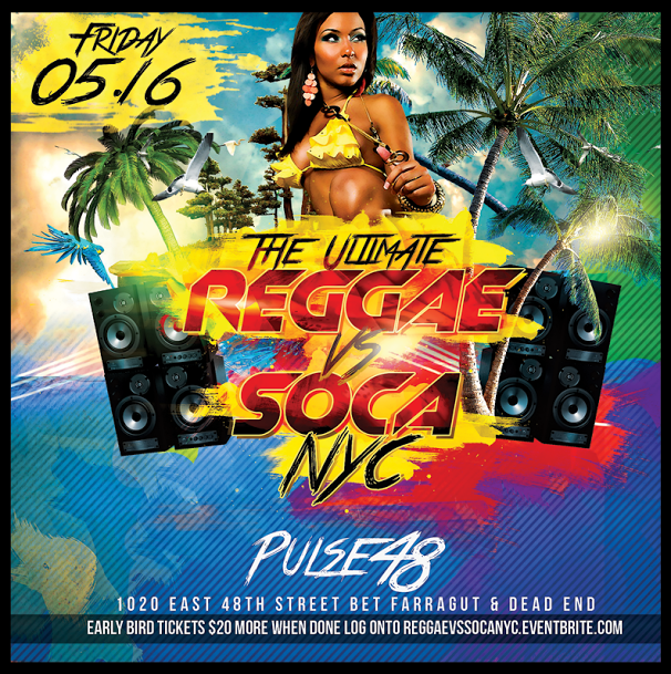 THE ULTIMATE REGGAE vs SOCA NYC Tickets, Fri, May 16, 2014 at 10:00 PM ...