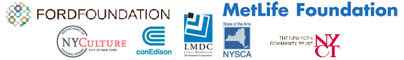 Sponsors: Ford Foundation, Bloomberg, ConEdison, LMDC, NYSCA, NYC Department of Cultural Affairs, NYC Community Trust