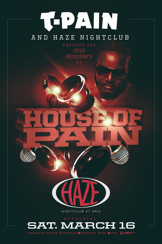 T-Pain returns to HAZE Nightclub inside the the Aria in Las Vega for his residency, House of Pain