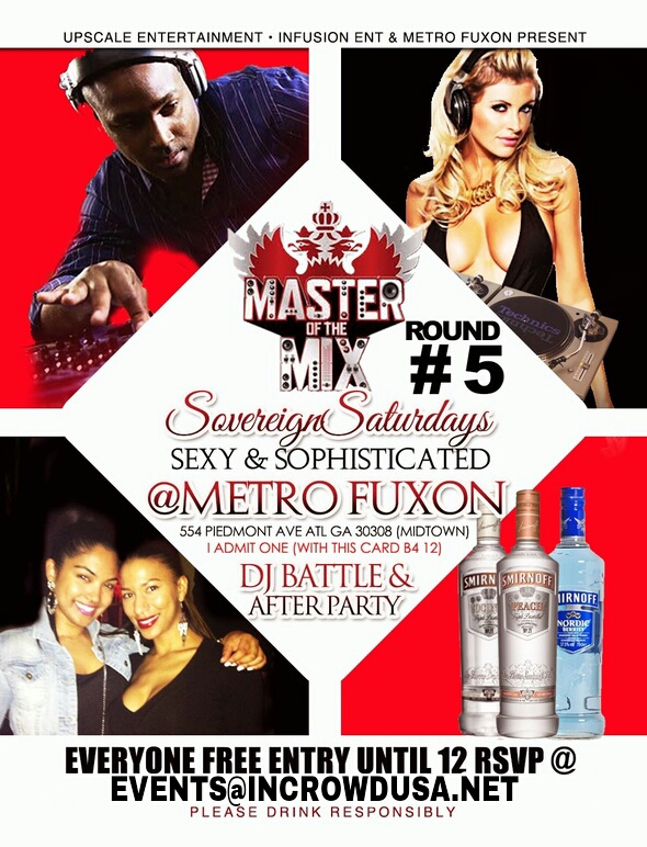 Saturday At Metro Fuxon: Round 5 of Smirnoff’s Masters of The Mix! Free Entry With RSVP Saturday At Metro Fuxon: Round 5 of Smirnoff’s Masters of The Mix! Free Entry With RSVP