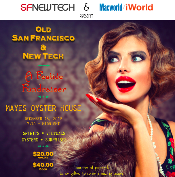 SF New Tech & Macworld present Old SF & New Tech: A Festive Fundraiser!