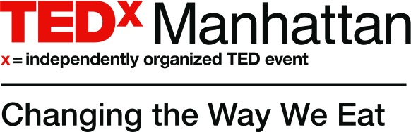 TEDx Manhattan - Changing the Way We Eat