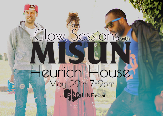 May 31 Glow Sessions ft. Misun