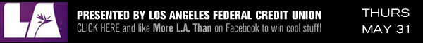 Presented by More LA Than Presented by More LA Than