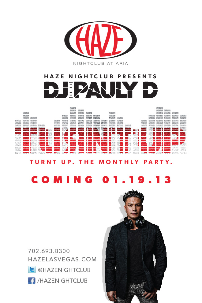 DJ Pauly D Turnt Up residency at HAZE Nightclub in Las Vegas at the Aria Resort & Casino