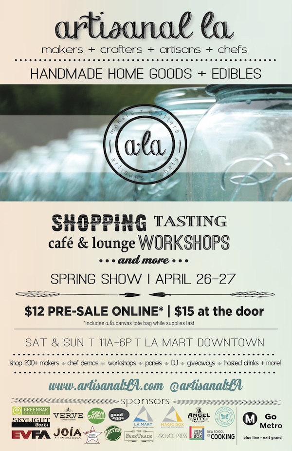Artisanal LA Spring Show 2014, April 26 and April 27 at the LA Mart Downtown
