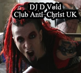 DJ D Void - Club AntiChrist UK