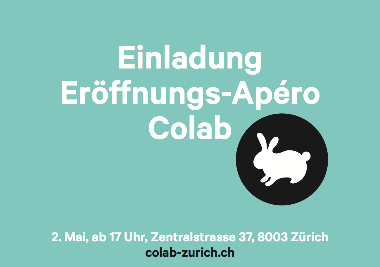 Colab Zurich Einladung zur Eröffnung Colab Zurich Einladung zur Eröffnung