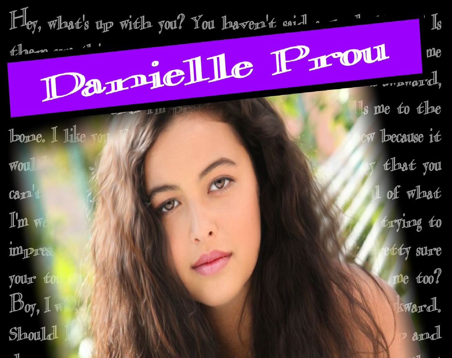 <b>Danielle Prou</b> - danielleprounameonly