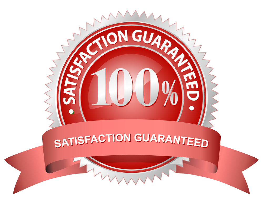 100% satisfaction guaranteed