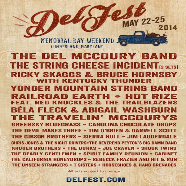 DelFest, Del McCoury Band, String Cheese Incident, Ricky Skaggs & Bruce Hornsby, Yonder Mountain String Band, Railroad Earth, Hot Rize, many more!