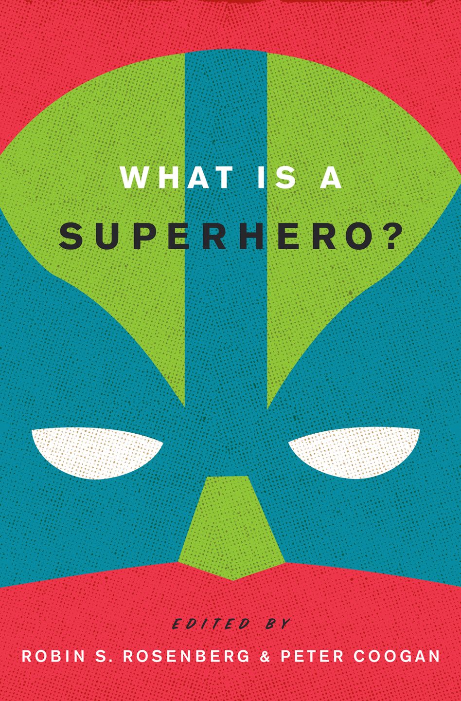 Robin Rosenberg's book on our fascination with superheroes